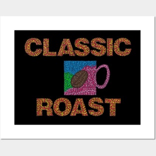 Classic Roast - Full Color Posters and Art